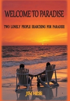 Welcome to Paradise: Two Lonely People Searching for Paradise 1734748125 Book Cover