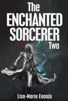 The Enchanted Sorcerer Two 1291549927 Book Cover