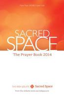 Sacred Space: The Prayer Book 2014 1594714347 Book Cover