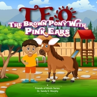 TEO The BROWN Pony with PINK Ears B09HH8RXRP Book Cover