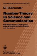 Number theory in science and communication: With applications in cryptography, physics, biology, digital information, and computing 0387121641 Book Cover