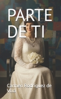 PARTE DE TI (Spanish Edition) B0H6JV2YYD Book Cover