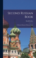 Second Russian Book; A Practical Manual of Russian Verbs 1016467478 Book Cover