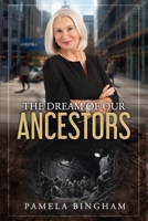 The Dream of Our Ancestors B0CHL1FXWQ Book Cover