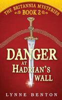 Danger at Hadrian's Wall 1984145746 Book Cover