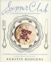 Supper Club: Recipes and notes from the underground restaurant 0007382995 Book Cover