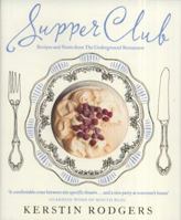 Supper Club: Recipes and notes from the underground restaurant 0007382995 Book Cover