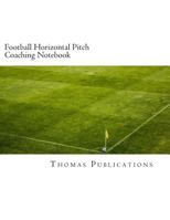 Football Horizontal Pitch Coaching Notebook 1976587247 Book Cover