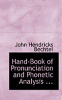 Hand-Book of Pronunciation and Phonetic Analysis ... 1016459467 Book Cover