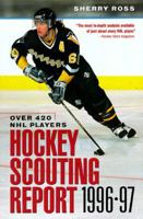 Hockey Scouting Report 1996-1997 (Annual) 1550545086 Book Cover