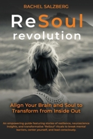 ReSoul Revolution: Align Your Brain and Soul to Tranform from Inside Out 1917667000 Book Cover