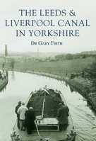 The Leeds & Liverpool Canal in Yorkshire (Images of England) 0752416316 Book Cover