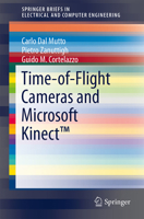 Time-of-Flight Cameras and Microsoft Kinect™ 1461438063 Book Cover