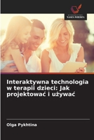 Interaktywna technologia w terapii dzieci: Jak projektowac i uzywac (Polish Edition) 6208818885 Book Cover