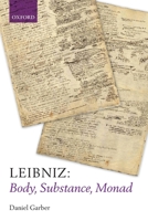 Leibniz: Body, Substance, Monad 0199693099 Book Cover