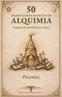 Cincuenta maravillosos secretos de alquimia (Spanish Edition) 8411724018 Book Cover