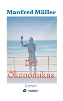 Der Ökonomikus: Roman (German Edition) 3347028724 Book Cover