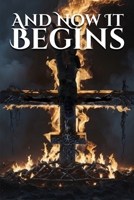 And Now It Begins 1916964745 Book Cover