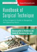 Handbook of Surgical Technique E-Book: A True Surgeon's Guide to Navigating the Operating Room 0323462014 Book Cover