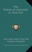 The Poems of Adelaide A. Procter 116406469X Book Cover