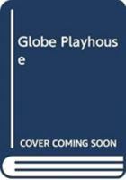 The Globe Playhouse: its design and equipment 0389013803 Book Cover