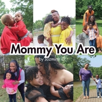 Mommy You Are 125779342X Book Cover