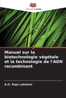 Manuel sur la biotechnologie végétale et la technologie de l'ADN recombinant (French Edition) 6207969758 Book Cover