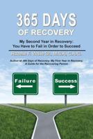 365 Days of Recovery: My Second Year in Recovery: You Have to Fail in Order to Succeed 098161681X Book Cover
