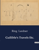 Gullible's Travels, Etc. 1546650202 Book Cover