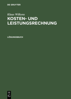 Kosten- Und Leistungsrechnung, Losungsbuch 3486274821 Book Cover