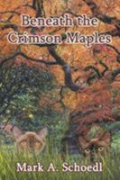 Beneath the Crimson Maples 1647135338 Book Cover
