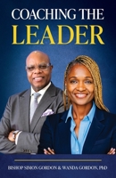 Coaching the Leader 1662972644 Book Cover