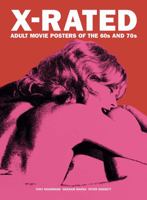 X-Rated: Adult Movie Posters of the 60s and 70s 0956648797 Book Cover