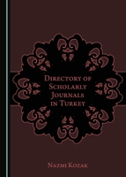 Directory of Scholarly Journals in Turkey 1443848778 Book Cover