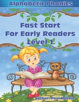 ALPHABETIC PHONICS FAST START FOR EARLY READERS LEVEL 1 1988986125 Book Cover