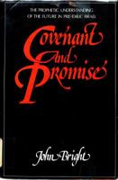 Covenant and Promise: The Prophetic Understanding of the Future in Pre-Exilic Israel 0664207529 Book Cover