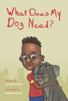 What Does My Dog Need? (What Does My Pet Need?) B0F8BGL2BK Book Cover