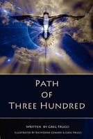 Path of Three Hundred 1504332075 Book Cover