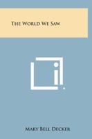 The World We Saw 0548390967 Book Cover