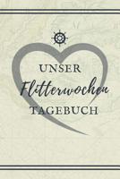 Unser Flitterwochen Tagebuch: A5 52 Wochen Kalender f�r wundersch�ne Erinnerungen an die Flitterwochen! - Hochzeitsgeschenk - Reisetagbuch - Flitterwochentagebuch - Hochzeitsreise - Hochzeit 1079402403 Book Cover