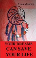 Your Dreams Can Save Your Life (Arabic): Arabic 1932848916 Book Cover