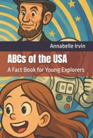 ABCs of the USA: A Fact Book for Young Explorers B0F8N7CGDR Book Cover