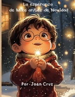 La esperanza de Mike antes de navidad (Spanish Edition) B0DSL7L1NL Book Cover