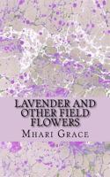 Lavender and Other Field Flowers 198378446X Book Cover