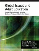Global Issues and Adult Education: Perspectives from Latin America, Southern Africa and the United States (Jossey-Bass Higher and Adult Education) 0787978108 Book Cover