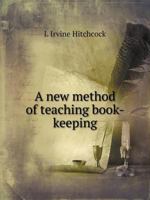 A New Method of Teaching Book-Keeping 5518420625 Book Cover