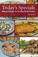 Today's Specials: Selected Recipes for Exciting Dinner Parties 149593442X Book Cover