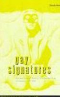 Gay Signatures: Gay and Lesbian Theory, Fiction and Film in France, 1945-1995 (Berg French Studies Series)