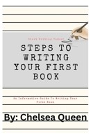 Steps To Writing Your First Book: A Step By Step Guide B0BRYZP9FV Book Cover