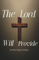The Lord Will Provide B0FSPZQXSC Book Cover